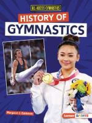 History of Gymnastics de Margaret J Goldstein