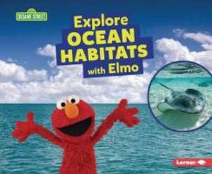 Explore Ocean Habitats with Elmo de Charlotte Reed