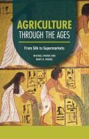 Agriculture Through the Ages de Michael Woods