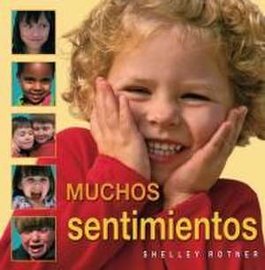 Muchos Sentimientos (Lots of Feelings) de Shelley Rotner