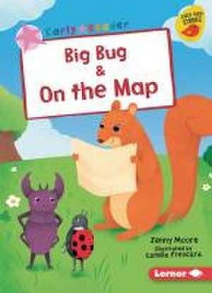 Big Bug & on the Map de Jenny Moore