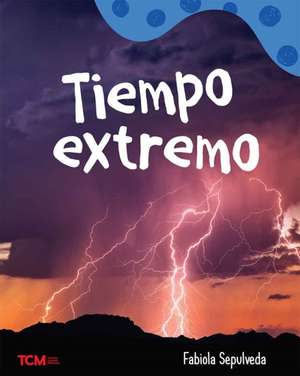 Tiempo Extremo de Fabiola Sepulveda