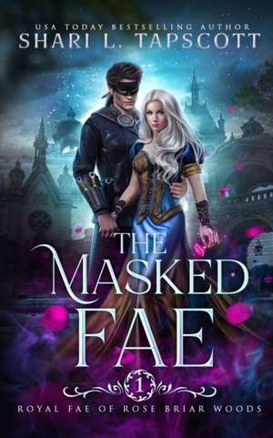Masked Fae de Shari L Tapscott