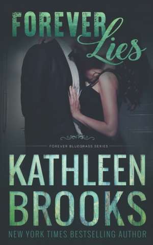 Forever Lies de Kathleen Brooks