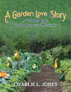 A Garden Love Story de Charlie L. Jones