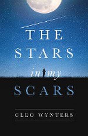 The Stars in My Scars de Cleo Wynters