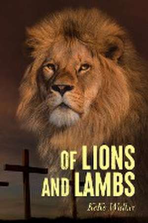 Of Lions And Lambs de Keke Walker