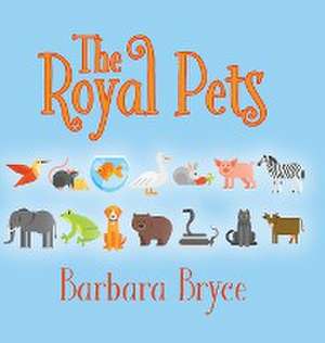 The Royal Pets de Barbara Bryce