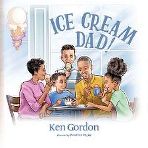 Ice Cream Dad! de Ken Gordon