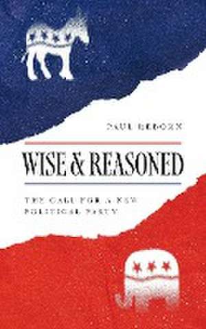 Wise & Reasoned de Paul Reborn