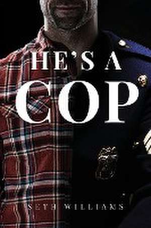 He's A Cop de Seth Williams