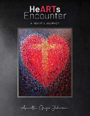 HeARTs Encounter de Annette Guyer Johnson