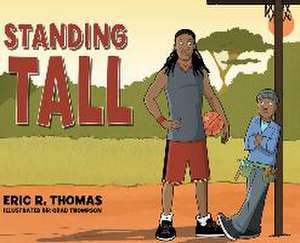 Standing Tall de Eric R Thomas