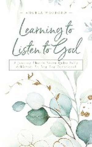 Learning to Listen to God de Angela Wofford