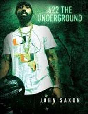 622 The Underground de John Saxon