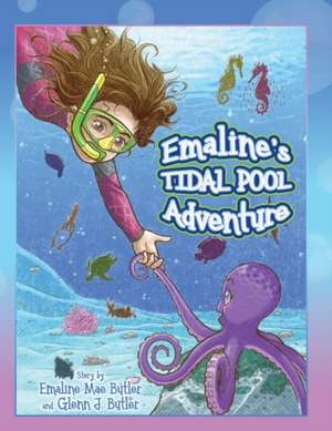 Emaline's Tidal Pool Adventure de Emaline Mae Butler