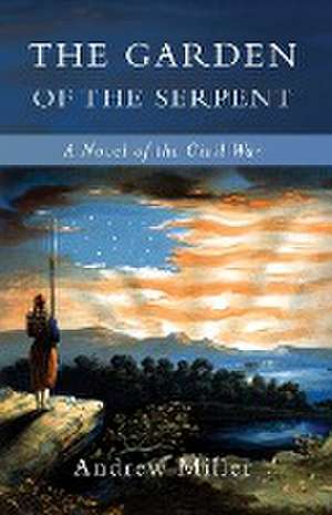 The Garden of the Serpent de Andrew Miller