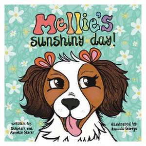 Mellie's Sunshiny Day de Stephen And Annette Stoner