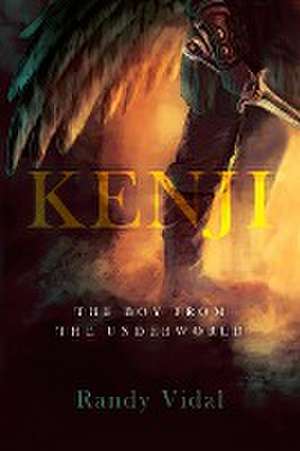 Kenji The boy from the Underworld de Randy Vidal