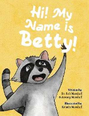 Hi! My Name is Betty! de Bob Marshall