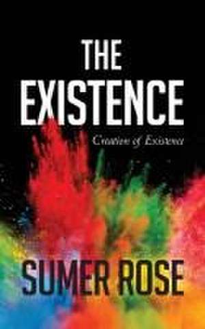 The Existence de Sumer Rose