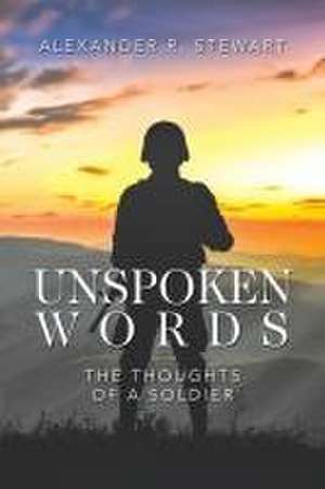 Unspoken Words de Alexander R Stewart