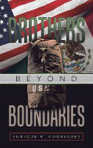 Brothers Beyond Boundaries de Enrique R. Rodriguez