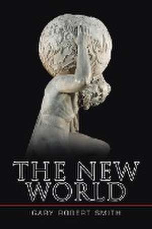 The New World de Gary Robert Smith