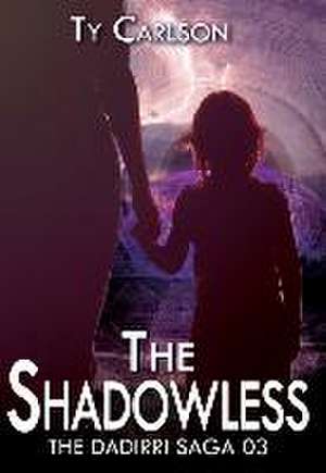 The Shadowless de Ty Carlson