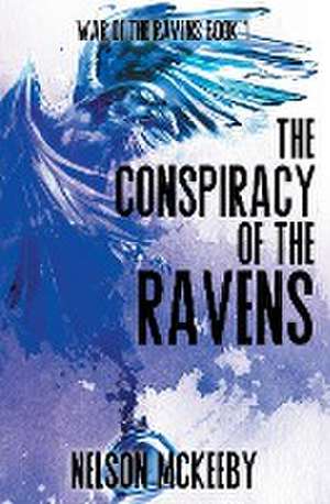 The Conspiracy of the Ravens de Nelson McKeeby