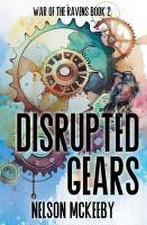 Disrupted Gears de Nelson McKeeby