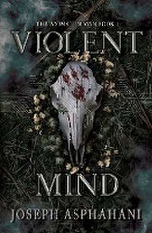 Violent Mind de Joseph Asphahani