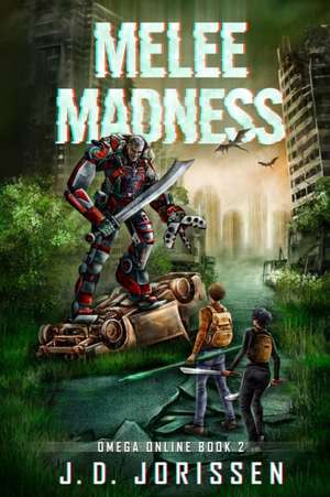 Melee Madness de J D Jorissen