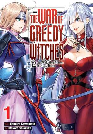 The War of Greedy Witches, Vol. 1 de Homura Kawamoto