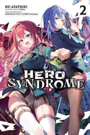 Hero Syndrome, Vol. 2 (light novel) de Gekidan Inu Curry Doroinu