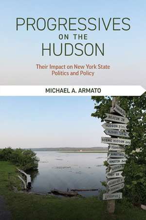 Progressives on the Hudson de Michael A. Armato