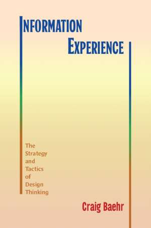 Information Experience de Craig Baehr