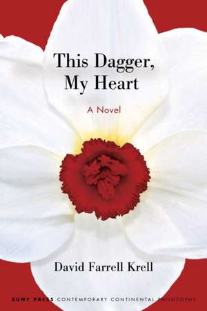 This Dagger, My Heart de David Farrell Krell