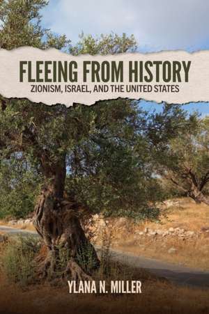 Fleeing from History de Ylana N. Miller