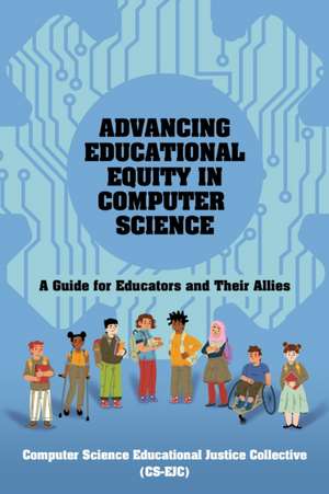 Advancing Educational Equity in Computer Science de Computer Science Educational Justice . . .