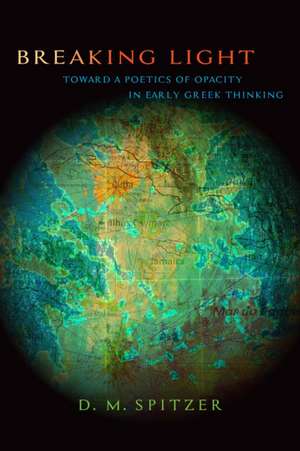Breaking Light de D. M. Spitzer
