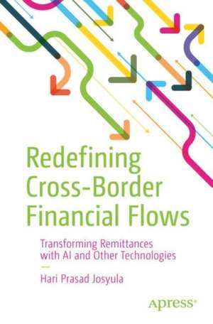 Redefining Cross-Border Financial Flows de Hari Prasad Josyula