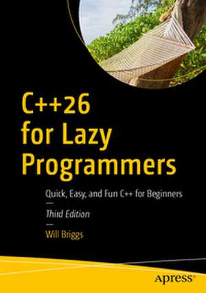 C++26 for Lazy Programmers de Will Briggs