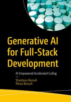 Generative AI for Full-Stack Development de Shantanu Baruah