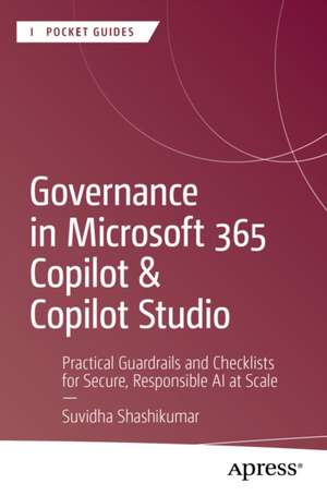 Governance in Microsoft 365 Copilot & Copilot Studio de Suvidha Shashikumar