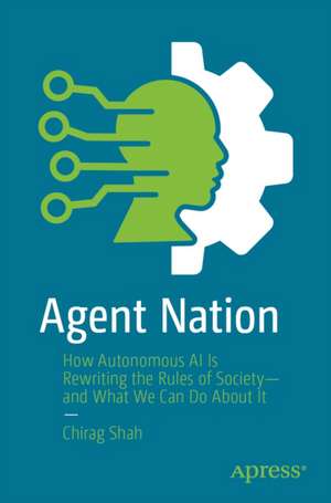 Agent Nation de Chirag Shah