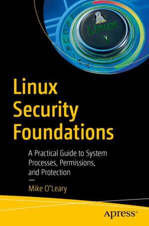 Linux Security Foundations de Mike O'Leary