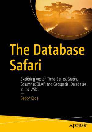 The Database Safari de Gabor Koos