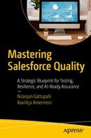 Mastering Salesforce Quality de Niranjan Gattupalli
