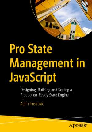 Pro State Management in JavaScript de Ajdin Imsirovic